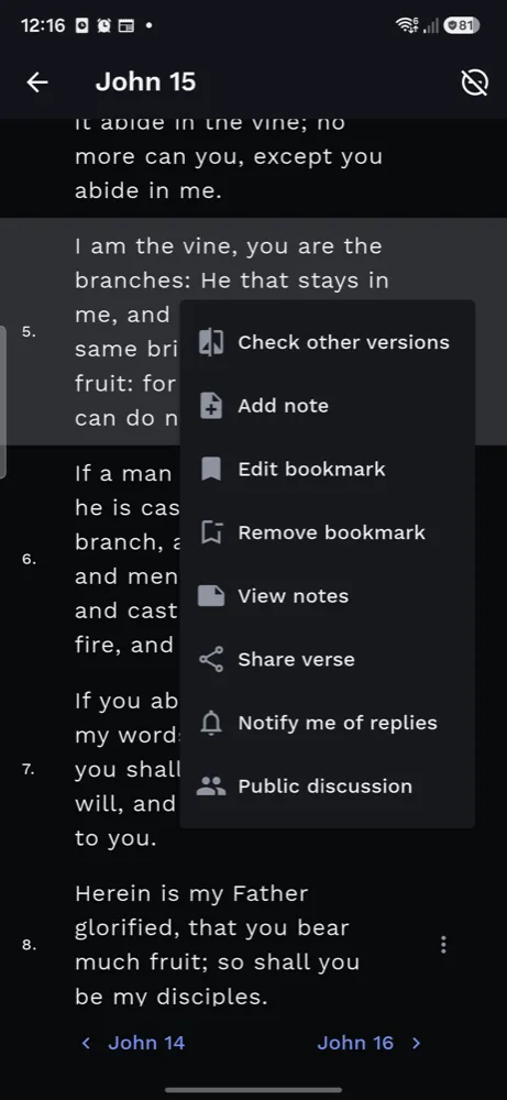 The menu on a verse: check other versions, add note, edit
                  bookmark, view notes, share verse, notify me of replies,
                  public discussion.